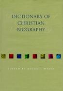 The Dictionary of Christian Biography cover