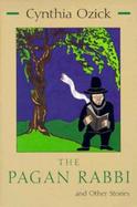 The Pagan Rabbi and Other Stories cover
