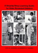 A Step-By-Step Learning Guide for Older Retarded Children cover
