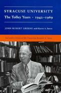 Syracuse University The Tolley Years 1942-1969 (volume4) cover