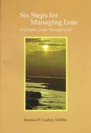 Six Steps for Managing Loss A Catholic Guide Through Grief cover