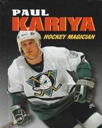 Paul Kariya: Hockey Magician cover