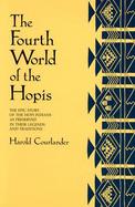 The Fourth World of the Hopis The Epic Story of the Hopi Indians As Preserved in Their Legends and Traditions cover