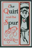 The Quirt and the Spur Vanishing Shadows of the Texas Frontier cover