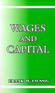 Wages and Capital An Examination of the Wages Fund Doctrine cover