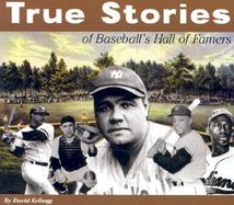 True Stories of Baseball's Hall of Famers cover