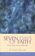 Seven Days of Faith Every Day Alive With God cover