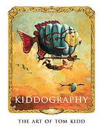 Kiddography The Art Of Tom Kidd cover