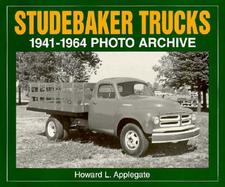 Studebaker Trucks, 1941-1964: Photo Archive cover
