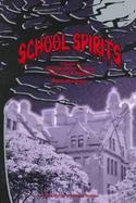 School Spirits College Ghost Stories of the East & Midwest (volume1) cover