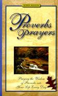 Proverbs Prayers Praying the Wisdom of Proverbs into Your Life Every Day cover