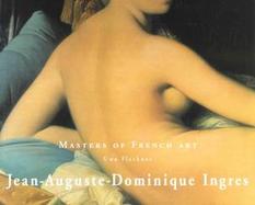 Jean-Auguste-Dominique Ingres: Masters of French Art cover