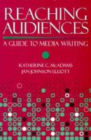 Reaching Audiences: A Guide to Media Writing cover