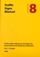 Traffic Signs Manual Chapter 8, Design 2009 Traffic Safety Measures and Signs for Road Works and Temporary Situations cover