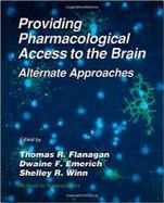 Providing Pharmacological Access to the Brain: Methods in Neurosciences cover