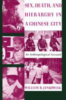 Sex, Death, and Hierarchy in a Chinese City An Anthropological Account cover