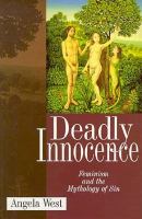 Deadly Innocence: Feminism and the Mythology of Sin cover