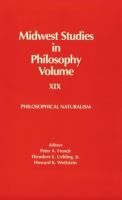 Midwest Studies in Philosophy Volume XIX: Philosophical Naturalism cover