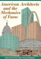 American Architects and the Mechanics of Fame cover