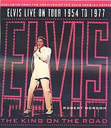The King on the Road: Elvis Live on Tour 1954 to 1977 cover