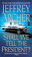 Shall We Tell the President? cover
