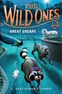 The Wild Ones: Great Escape cover