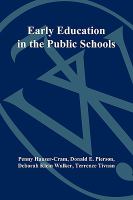 Early Education in the Public Schools: Lessons from a Comprehensive Birth-to-Kindergarten Program cover