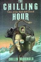 The Chilling Hour: Tales of the Real and Unreal cover
