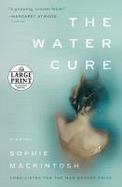 The Water Cure : A Novel cover