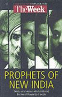 Prophets of New India Twenty Social Workers Who Transformed the Lives of Thousands of People cover