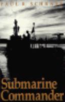 Submarine Commander: A Story of World War II and Korea cover