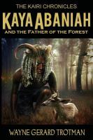 Kaya Abaniah and the Father of the Forest cover