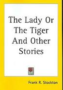 The Lady or the Tiger and Other Stories cover