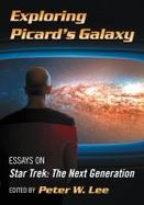 Exploring Picard's Galaxy : Essays on Star Trek: the Next Generation cover