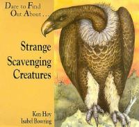 Strange Scavenging Creatures: Dare to Find Out About... cover