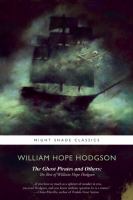 Ghost Pirates and Others : The Best of William Hope Hodgson cover