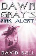 Dawn Gray's Pink Alert! cover