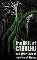 The Call of Cthulhu and Other Tales of the Lovecraft Mythos cover