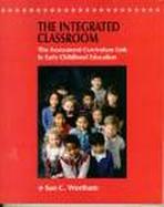 The Integrated Classroom The Assessment-Curriculum Link in Early Childhood Education cover
