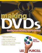 Making Dvds A Practical Guide to Creating and Authoring Your Own Discs cover