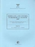 Modelling and Control in Biomedical Systems 1997 (Including Biological Systems A Proceedings Volume from the Ifac Symposium, Warwick, U< 23-26 March 1 cover