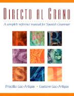 Directo Al Grano A Complete Reference Manual for Spanish Grammar cover