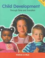 Child Development: Through Time and Transition cover