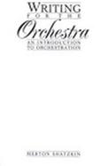 Writing for the Orchestra An Introduction to Orchestration cover