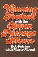 Winning Football with the Option Package Offense cover
