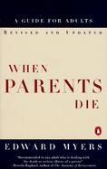 When Parents Die A Guide for Adults cover
