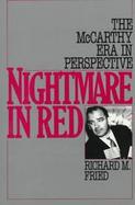 Nightmare in Red The McCarthy Era in Perspective cover
