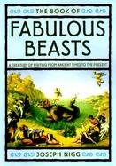 The Book of Fabulous Beasts: A Treasury of Writings from Ancient Times to the Present cover