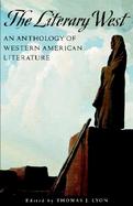 The Literary West An Anthology of Western American Literature cover