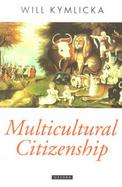 Multicultural Citizenship A Liberal Theory of Minority Rights cover